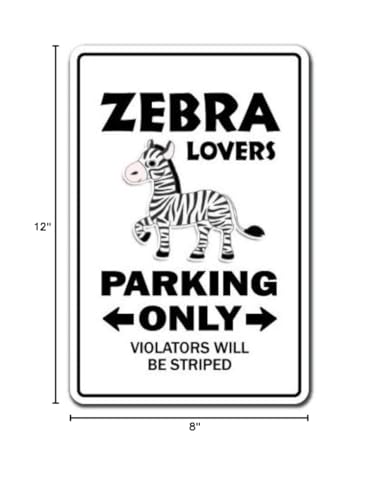 Zebra Lovers Parking Sign Animal collectable Strips Zoo | Indoor/Outdoor | 12" Tall