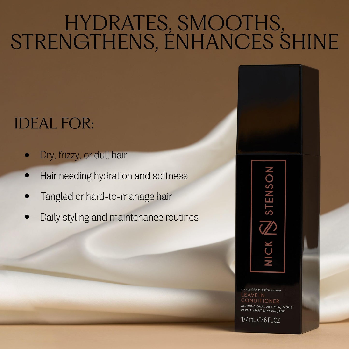 Nick Stenson Leave-In Conditioner, Hydrating Leave-In for Color-Treated & Highlighted Hair - Adds Shine, Smoothness & Provides Strength & Manageability - Color-Safe Vegan - 6 oz