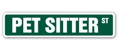 PET Sitter Street Sign Dog Walker Groomer Vet Lover | Indoor/Outdoor | 18" Wide