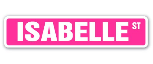 Isabelle Street Sign Childrens Name Room Sign | Indoor/Outdoor | 18" Wide