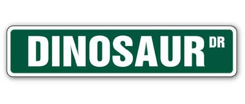Dinosaur Street Sign Decal t-rex Bones Paleontologist Museum pre | Indoor/Outdoor | 9" Wide
