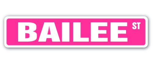 Bailee Street Sign Childrens Name Room Sign | Indoor/Outdoor | 18" Wide