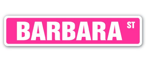 Barbara Street Sign Childrens Name Room Sign | Indoor/Outdoor | 18" Wide