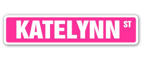 Katelynn Street Sign Childrens Name Room Sign | Indoor/Outdoor | 18" Wide