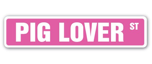 Pig Lover Street Sign Farmer Swine Stye 4H Bacon | Indoor/Outdoor | 18" Wide