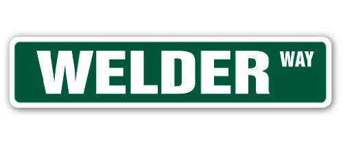 Welder Street Sign Metal Worker Metalwork Sheetmetal Arc | Indoor/Outdoor | 18" Wide