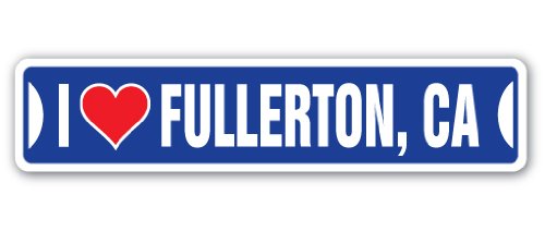 I Love Fullerton, California Street Sign ca City State us Wall Road décor Gift