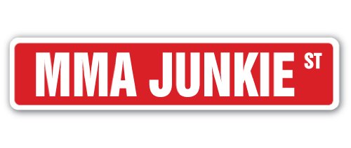 MMA Junkie Street Sign Mixed Martial Arts Ultimate Fighting | Indoor/Outdoor | 18" Wide