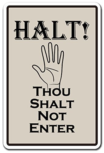 Thou Shalt NOT Enter Decal Warning Stop do not Enter Decals | Indoor/Outdoor | 9" Tall