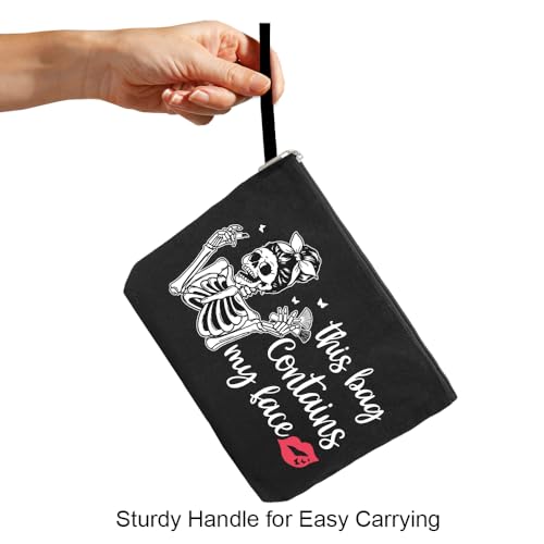 This Bag Contains My Face Makeup Bag, Funny Skeleton Travel Cosmetic Bag Gifts for Girls Women Friends Sister Female Coworker, Gothic Makeup Bag, Friendship Gift for Bestie Friends