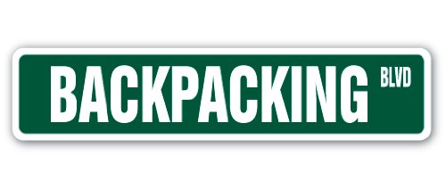 Backpacking Street Sign Hiking Mountain Climbing Camping Backpack | Indoor/Outdoor | 18" Wide