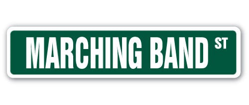 Marching Band Street Sign high School Football Military Cheerleader | Indoor/Outdoor | 18" Wide