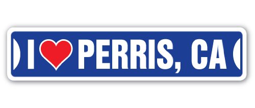 I Love Perris, California Street Sign ca City State us Wall Road décor Gift