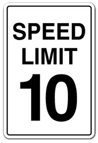 Speed Limit 10 Sign Driving car Racing Slow Driver Race | Indoor/Outdoor | 12" Tall