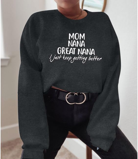 LUKYCILD Nana Sweatshirt Women Mom Nana Great Nana Shirt Grandma Long Sleeve Shirt Grandmom Gigi Mimi Sweatshirts Gray