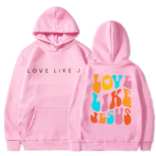LUKYCILD Christian Tshirts Women Love like Jesus Sweatshirt Jesus Faith Shirts Funny Religious God Pullover Hoodie Pink