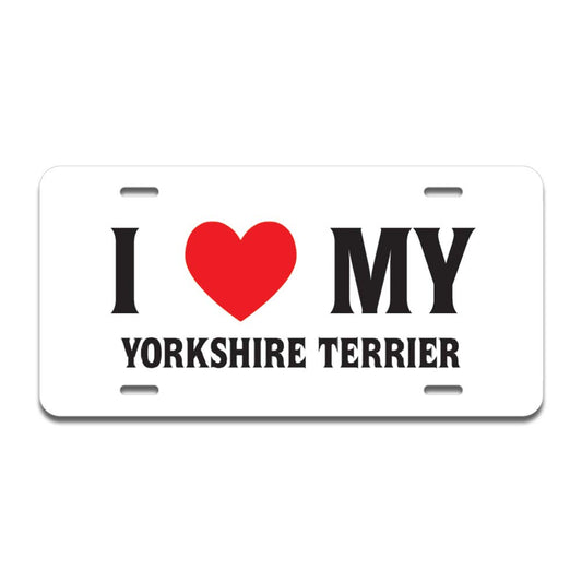SignMission I Love My Yorkshire Terrier Aluminum License Plate | License Plate 12" X 6" Fits Any Car, Truck, SUV, RV, or Trailer | Made in The USA