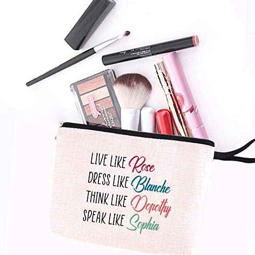 Hanamiya Na Golden Girls Gifts Makeup Bag-Funny Best Friends Quote-Unique Birthday Gift For Women-Live Like Rose Dress Like Blanche Think Like Dorothy Speak Like Sophia