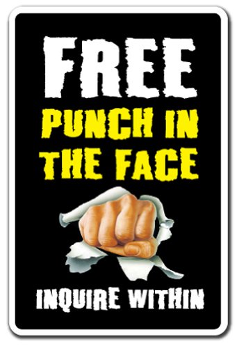 Free Punch in The FACE Inquire Within Sign Bouncer Boxing | Indoor/Outdoor | 12" Tall