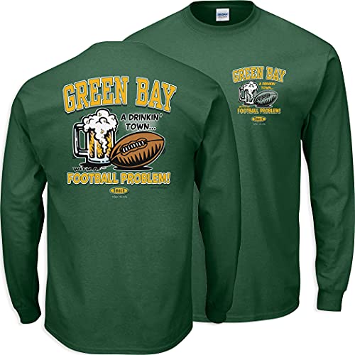 Green Bay Football Fans. DrinkingTown with a Football Problem Shirt (SM-5XL) (Long Sleeve, 3X-Large)
