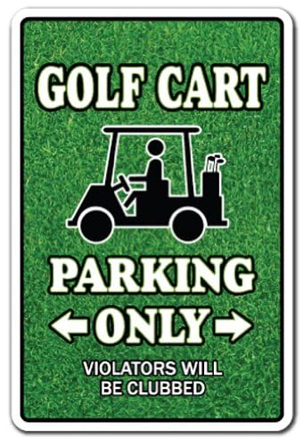 Golf Cart Parking Sign Golfer Lover Golfing Clubs Widow | Indoor/Outdoor | 12" Tall