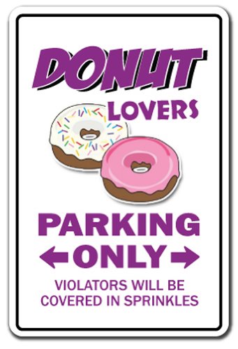 Donut Lovers Parking Sign Doughnut Food Dessert Coffee | Indoor/Outdoor | 12" Tall