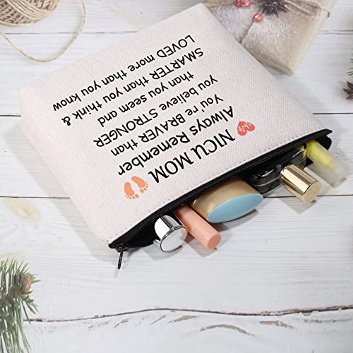 CMNIM Nicu Mom Gifts Preemie Mom Gift Makeup Cosmetic Bag Micro Preemie Mom Gifts NICU Awareness Gifts Always Remember You are Braver thank You Know (Nicu Mom Cosmetic Bag)