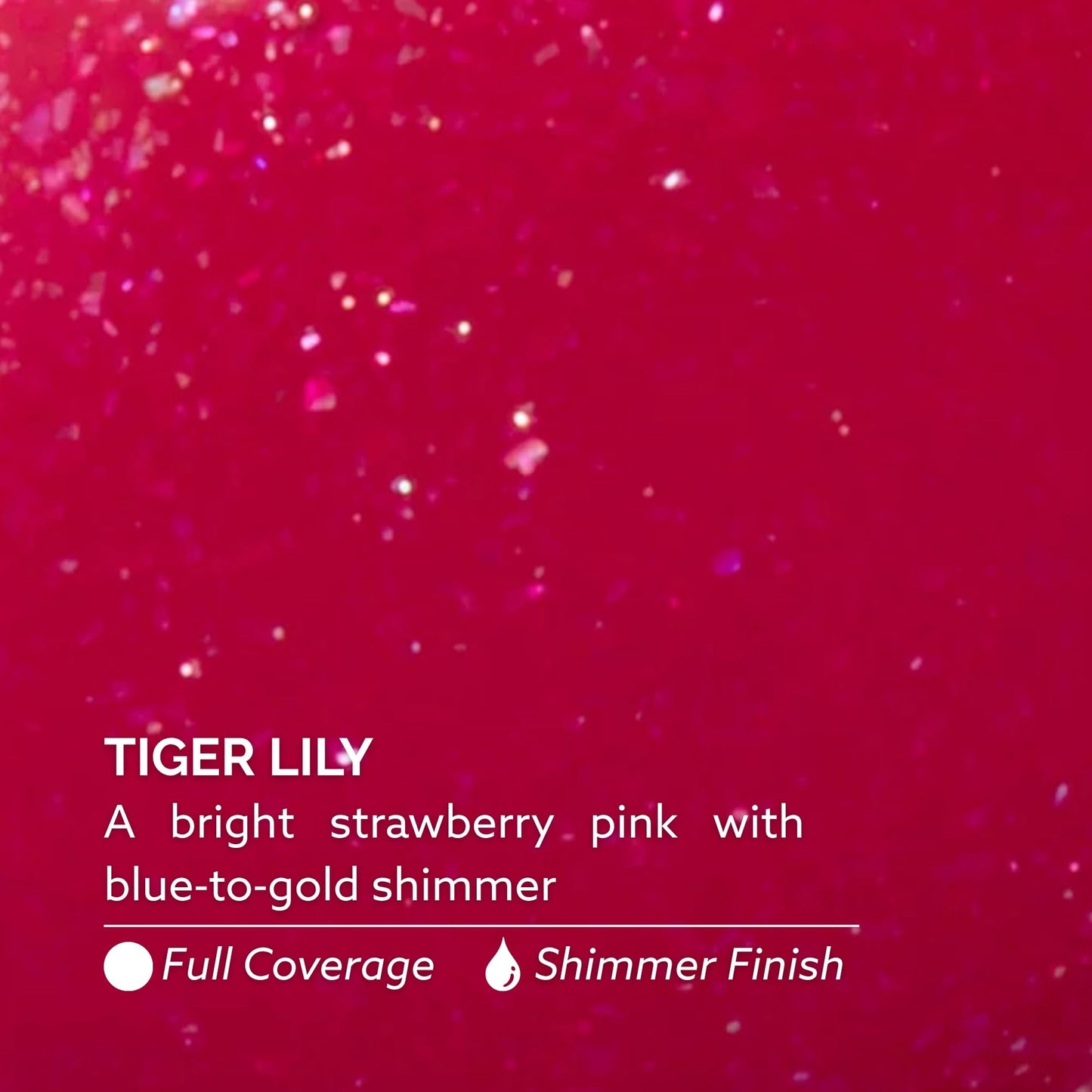 Dazzle Dry Nail Lacquer (Step 3) - Tiger Lily - A bright strawberry pink with blue-to-gold shimmer. Full coverage shimmer. (0.5 fl oz)