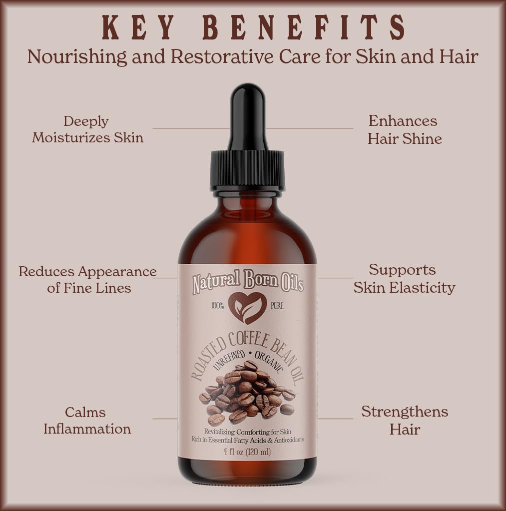 Natural Born Oils Roasted Coffee Bean Oil, 4oz, Organic, Cold-Pressed, High in Antioxidants, Perfect for Skin Nourishment, Hair Vitality
