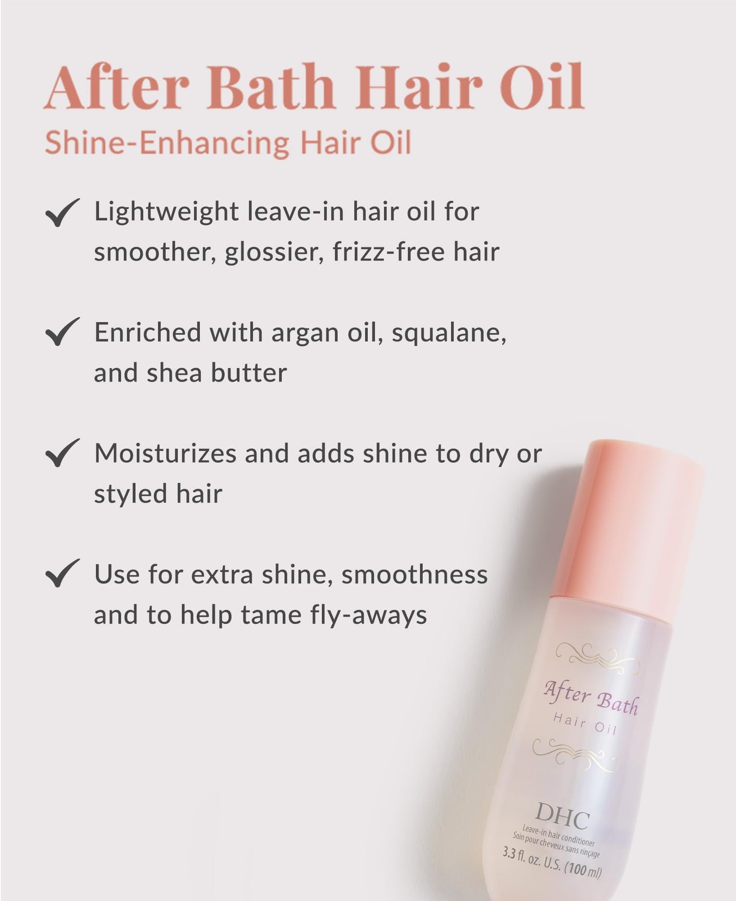 DHC After Bath Hair Oil, Shine-Enhancing Hair Oil, Lightweight, Leave-In Oil, Smoothing, Frizz-free, Ideal for All Hair Types, 3.3 fl. oz.