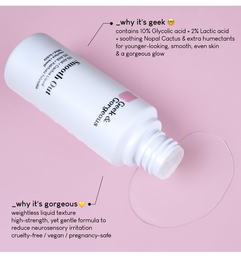 Geek & Gorgeous – Smooth Out – 12% AHA Exfoliating Liquid with Glycolic & Lactic Acid – For Smoother, Refined-Looking Skin – With Nopal Cactus Extract – 3.38 oz
