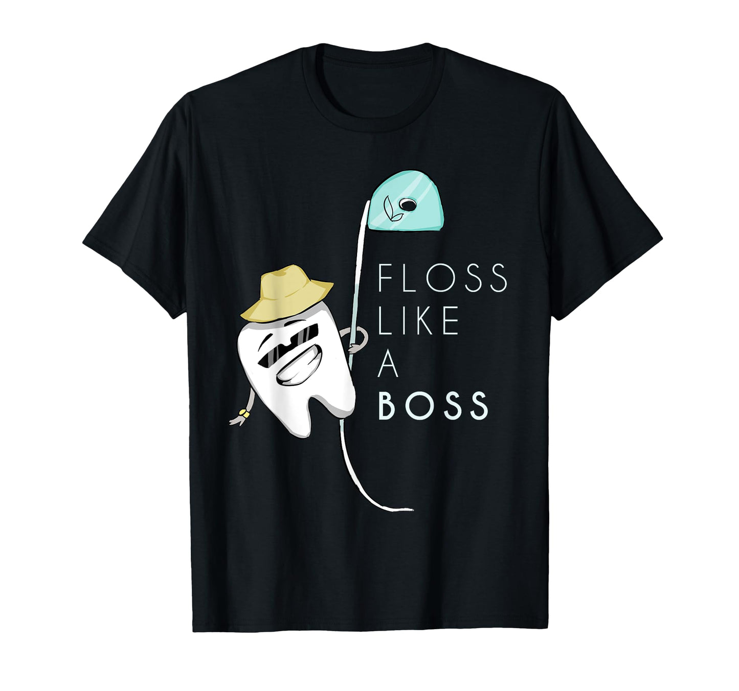 Floss Like a Boss Funny Dentist Teeth Dental T-Shirt T-Shirt