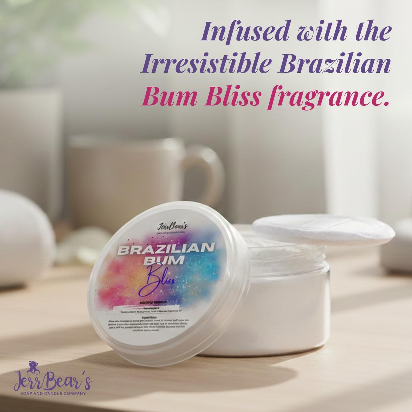 JerrBear’s Brazilian Bum Bliss Dusting Powder, Talc Free Body Formula for Women, Soft Scented Skin Care, Gentle Powder for Daily Freshness, (4oz Jar)