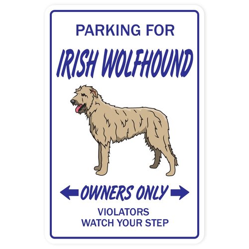 Irish Wolfhound Sign Dog pet Parking Signs Lover Breeder Groomer | Indoor/Outdoor | 12" Tall
