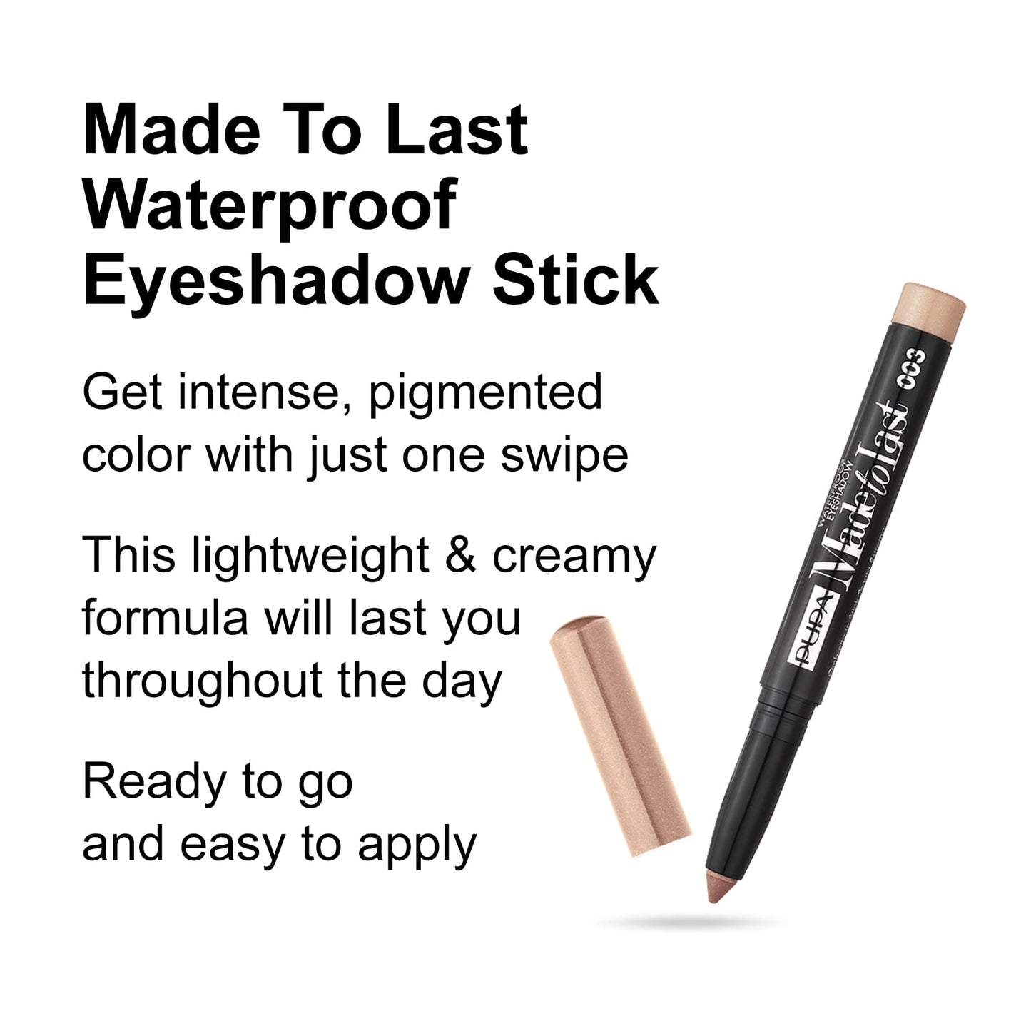 Pupa Milano Made To Last Waterproof Eyeshadow - Long Wear, Pigmented Cream Shadow Stick - Smudge Proof, Easy Blending Formula - Satin, Pearl, and Metallic Shades - 003 Nude Gold - 0.049 oz