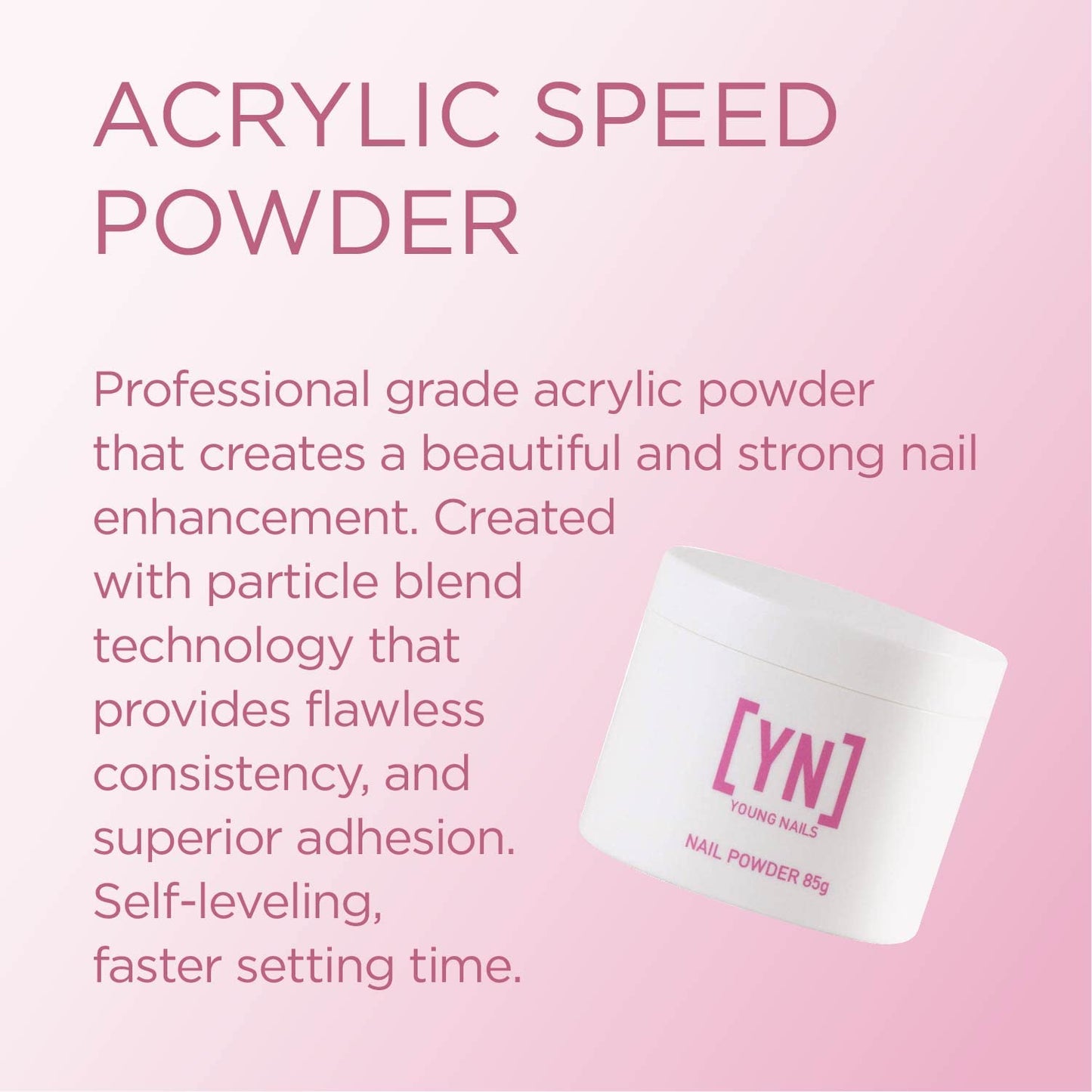 Young Nails Acrylic Speed Powder - Self-Leveling Acrylic Nail Powder, Clear Nude Pink White Acrylic Powder for Nail Extenstion, Professional Grade, Superior Adhesion, Color - Clear, 85g