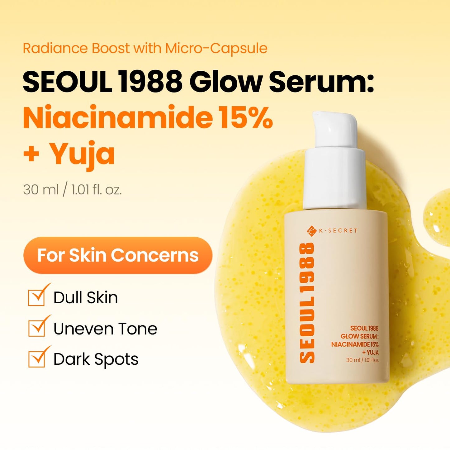K-SECRET SEOUL 1988 Niacinamide Glow Serum - 15% Niacinamide & Yuja | Hydrating Facial Serum for Dark Spots, 30ml
