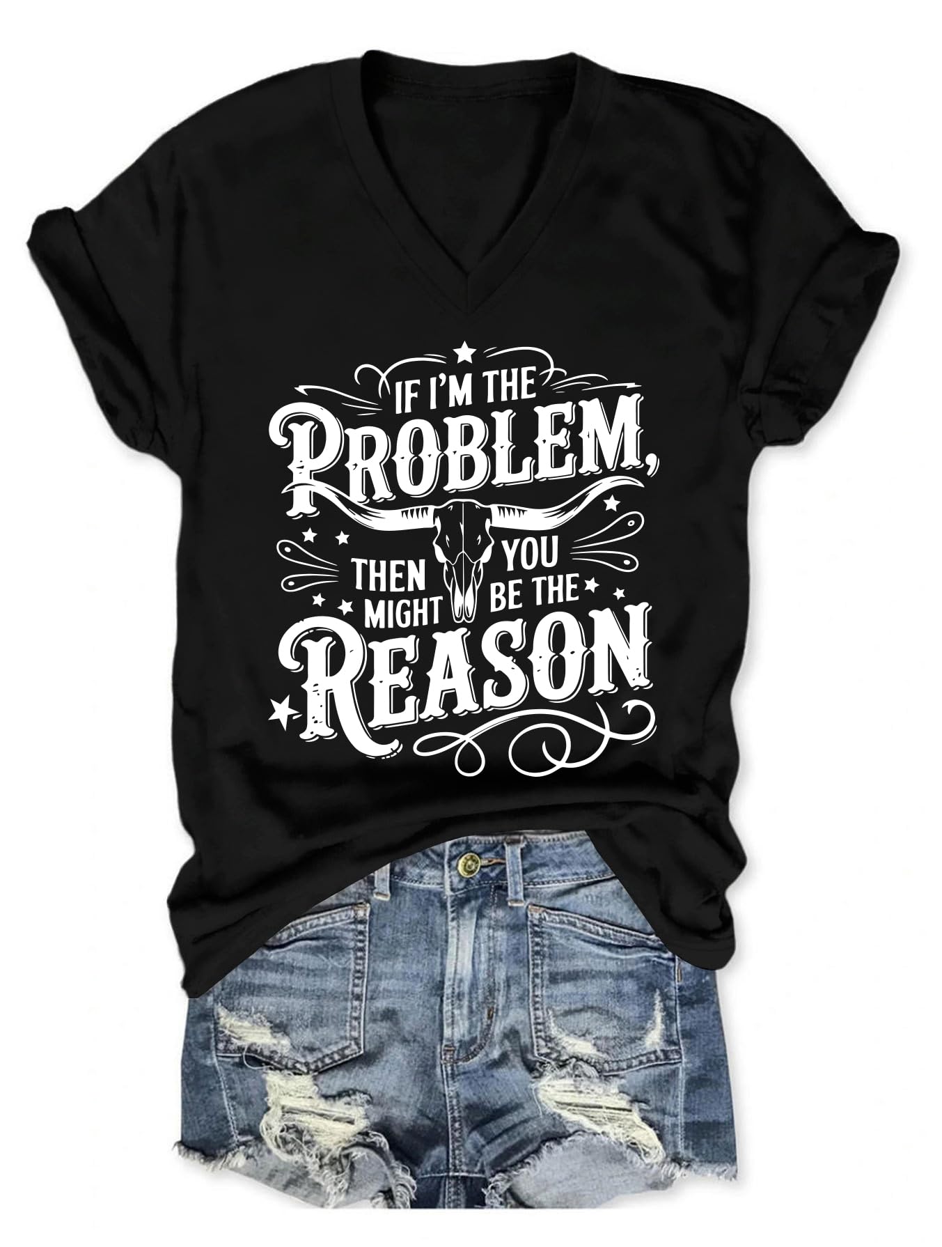 Funny Shirt If I'm The Problem You Might Be The Reason Graphic Shirt Women Country Music V Neck Short Sleeve Tops