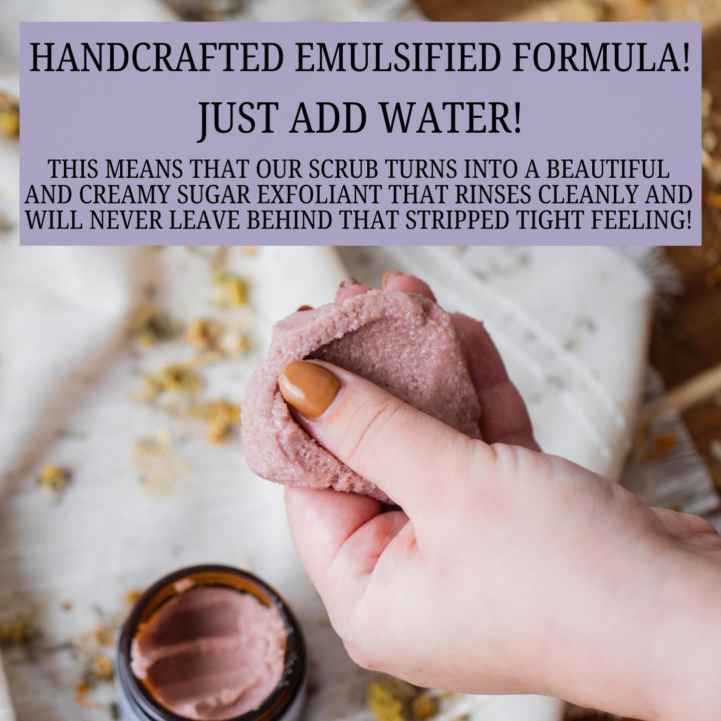 Emulsified Face Sugar Scrub, Organic squalane oil/Castor oil: infused Chamomile, Kokum Butter, Purple Clay, Colloidal Oatmeal, Manuka Honey-Gentle exfoliant: Dry/Sensitive/Acne-Prone (NURTURE)