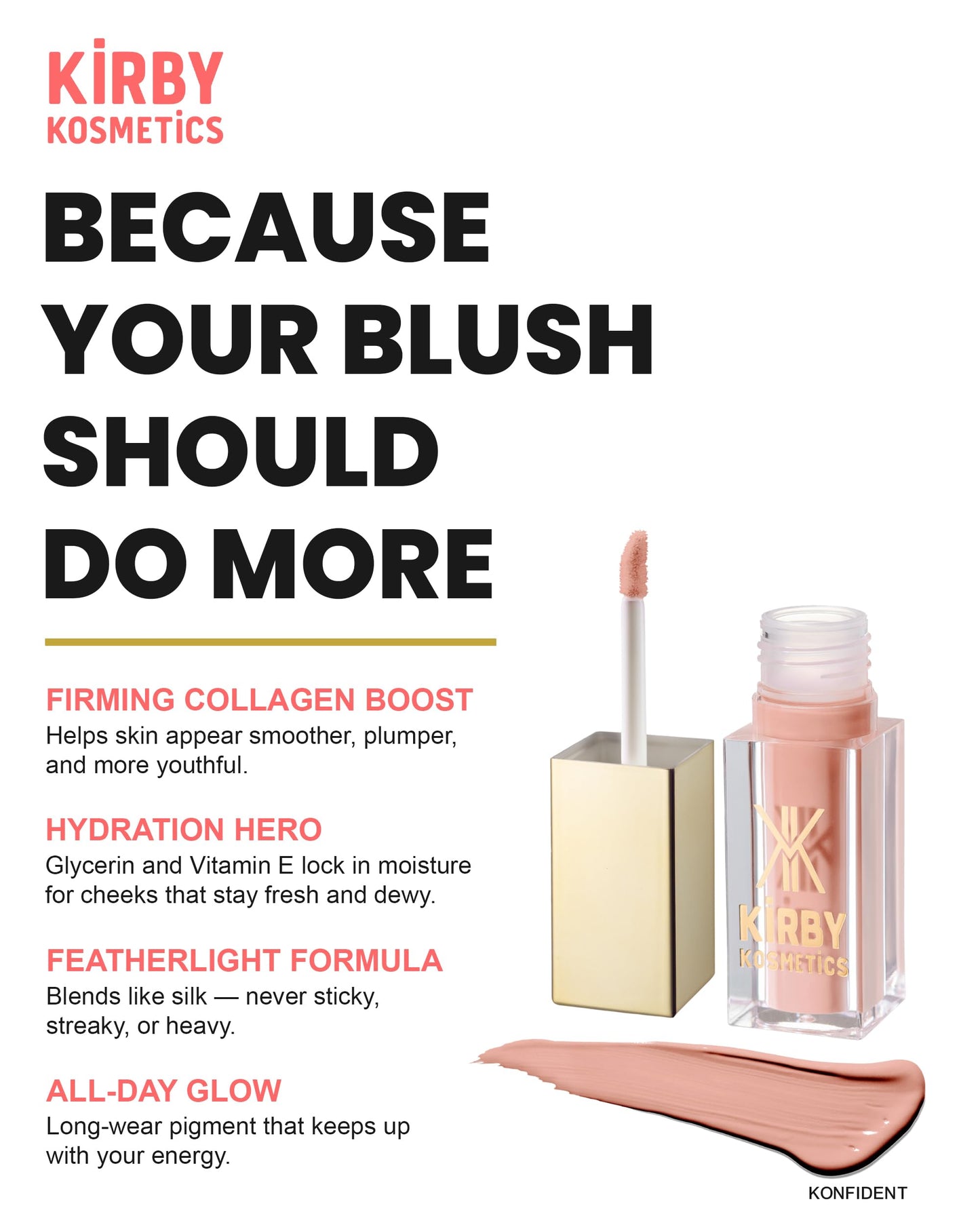 Kirby Kosmetics Liquid Blush - TikTok-Viral Natural Flush Cheek Color with Collagen & Glycerin for Radiant Dewy Glow - Vegan High-Pigment Makeup for Konfident, Beautiful Skin - Konfident
