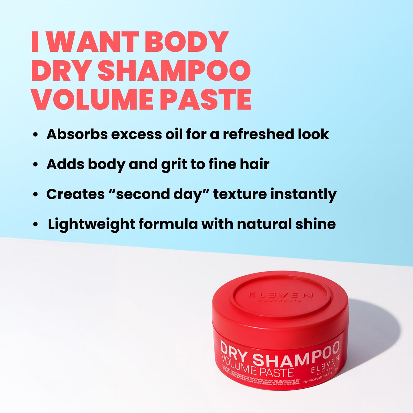 ELEVEN AUSTRALIA Dry Shampoo Volume Paste - for Men and Women, Adds Texture & Freshness to Hair, Absorbs Oil, Volumizing Lightweight Formula, No Residue - 3 oz