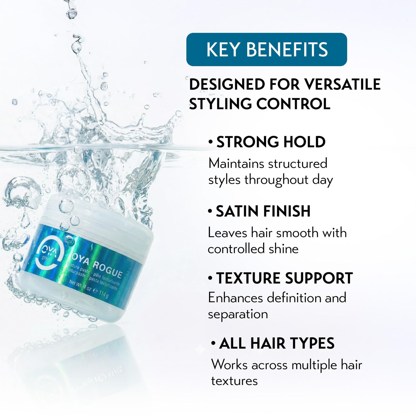 OYA Rogue Texture Paste - Texturizing Hair Paste with Strong Hold and Satin Finish - Adds Definition, Volume, and Separation - Suitable for All Hair Types - Versatile Styling Control - 4.0 Fl Oz.