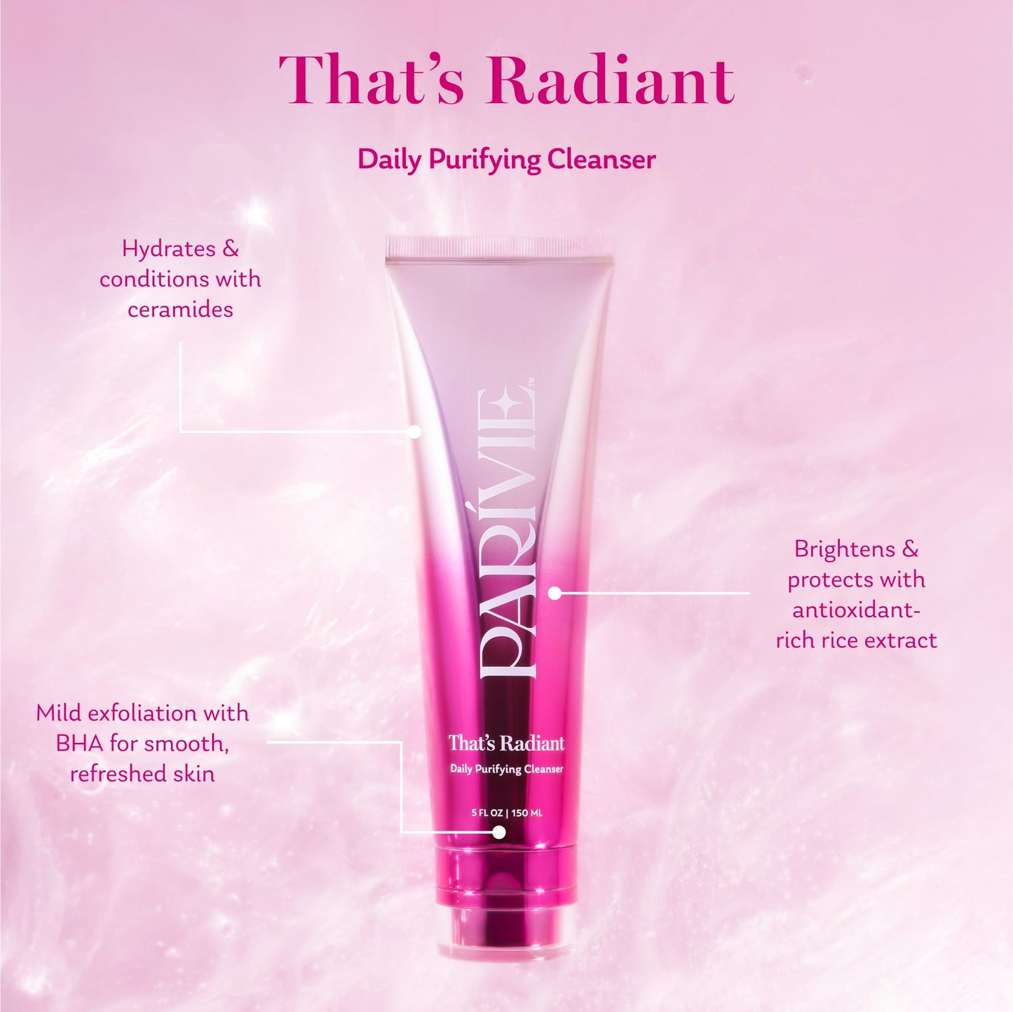 Parivie That's Radiant Daily Purifying Cleanser Gel-to-Cream Face Wash with BHA, Ceramides & Rice Extract, Gently Cleanses, Removes Makeup and Impurities, 5 fl oz