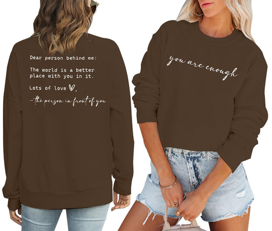 JINTING You Are Enough Sweatshirt for Women Mental Health Dear Person Behind Me Hoodie Shirt Inspirational Pullover Top Brown