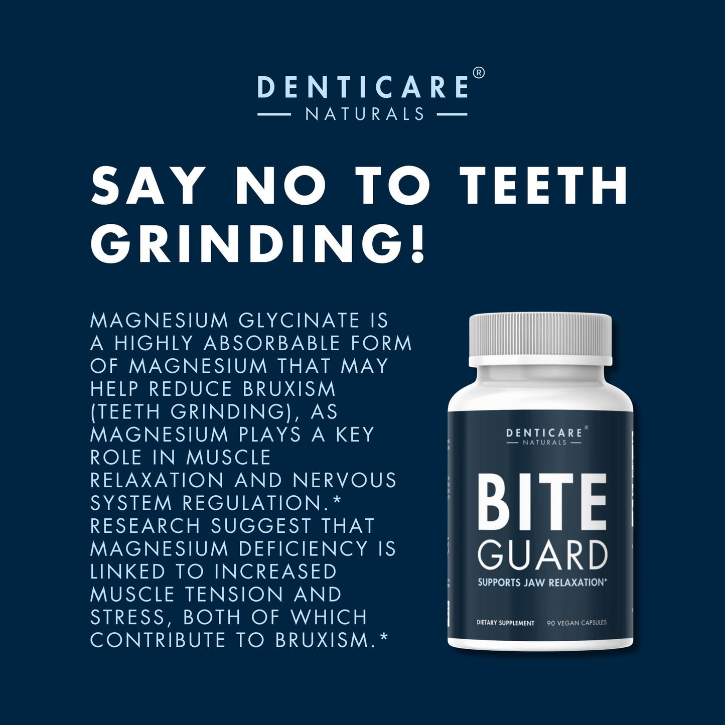 BiteGuard - Calms Jaw for Teeth Grinding & Bruxism Relief - (Vegan Safe, Non-GMO) 90 Capsules, Pure Magnesium for Bruxism Supplement by Denticare Naturals