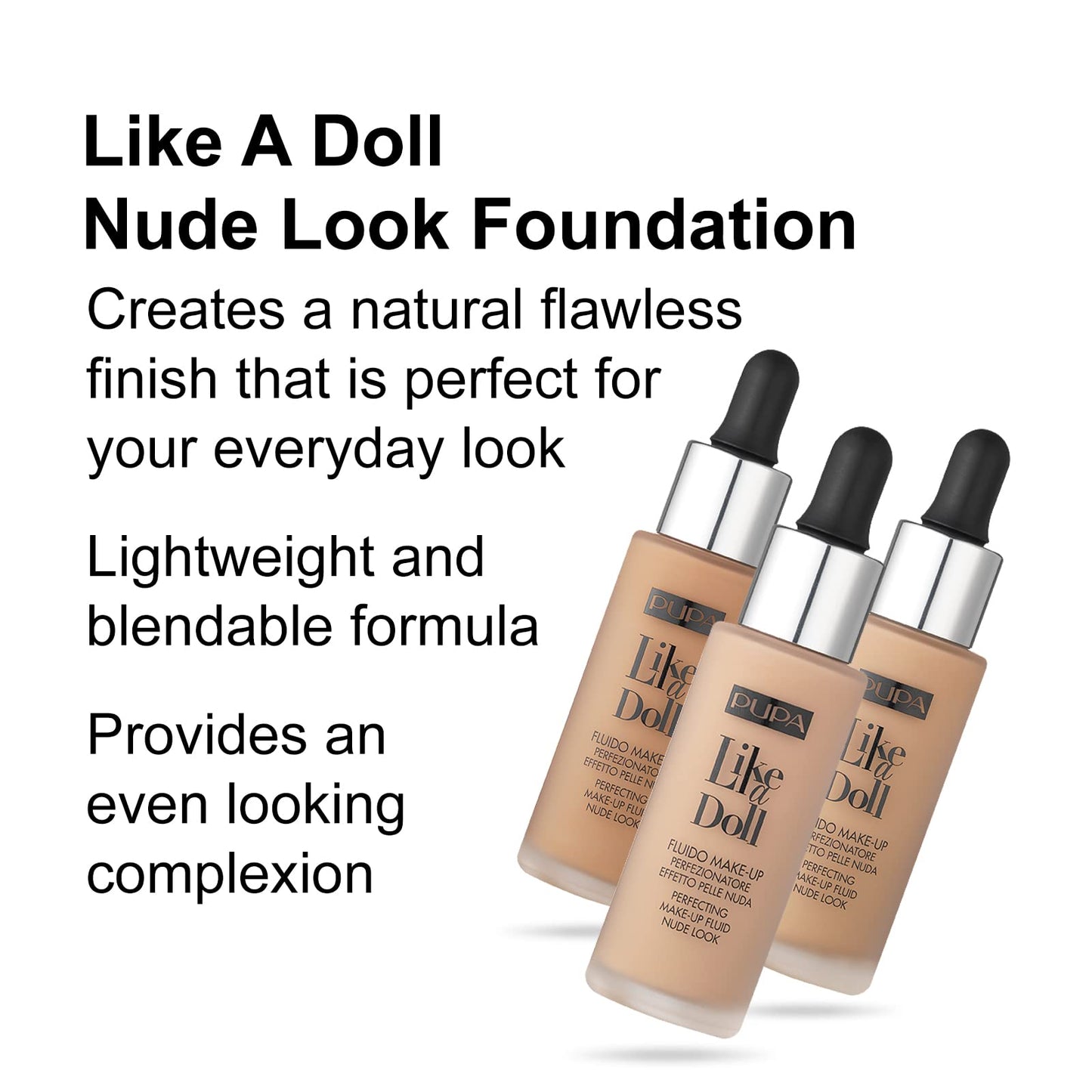 PUPA Milano Like A Doll Perfecting Make-Up Fluid Nude Look Foundation - Light Texture - Natural, Nude Skin Effect - For All Skin Types - Blends Perfectly - Light Beige - 1.01 Oz (50036020)