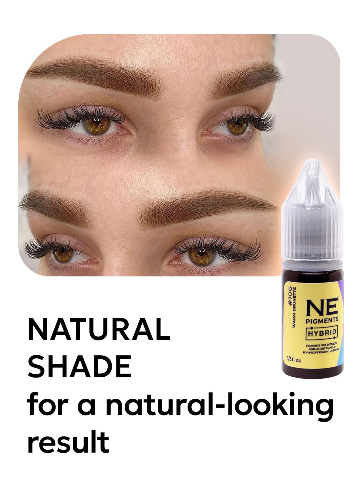 #106 Warm Brunette - by Elena Nechaeva - Microblading Ink for Eyebrows - Permanent Makeup - Professional Tattoo Pigment