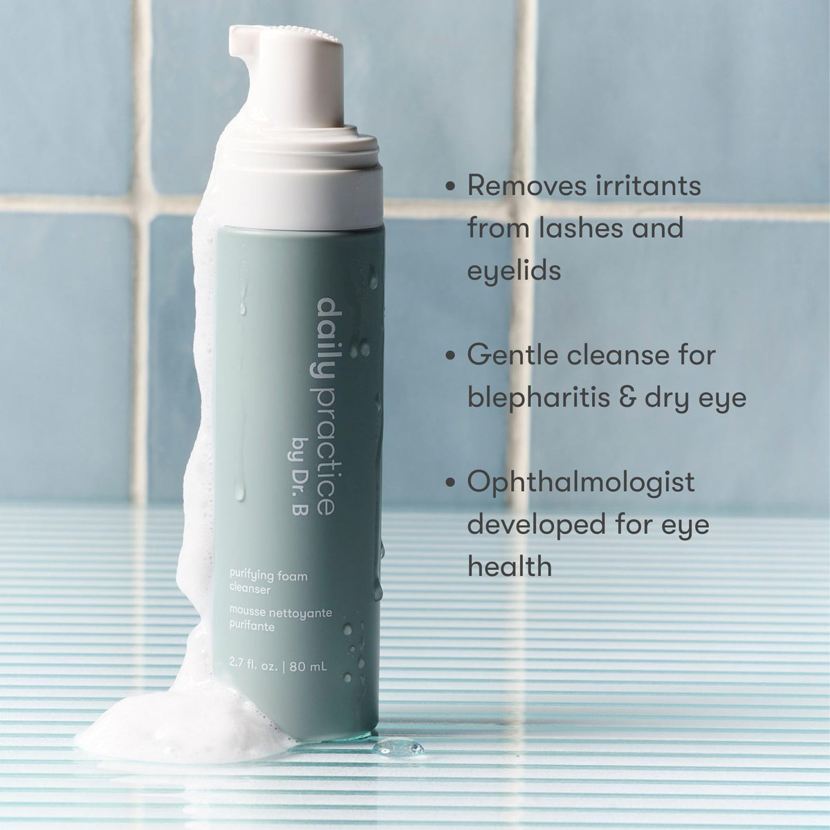 Daily Practice Dr. B Purifying Foam Cleanser - Gentle Eyelid Cleanser & Eyelash Wash for Sensitive & Dry Eyes, Blepharitis Treatment - Ophthalmologist-Created, Paraben/Phthalate/SLS-Free - 2.7 fl oz