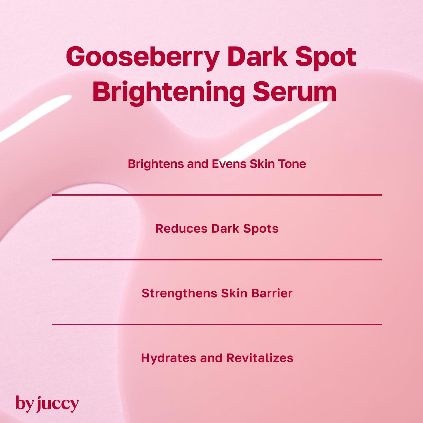 By Juccy Gooseberry Dark Spot Brightening SerumㅣSoothes Sensitive Skin & Strengthens Skin BarrierㅣIndian Gooseberry, Apha-Arbutin, Niacinamide | By Juicy | 1.01 Fl. oz (30ml) |
