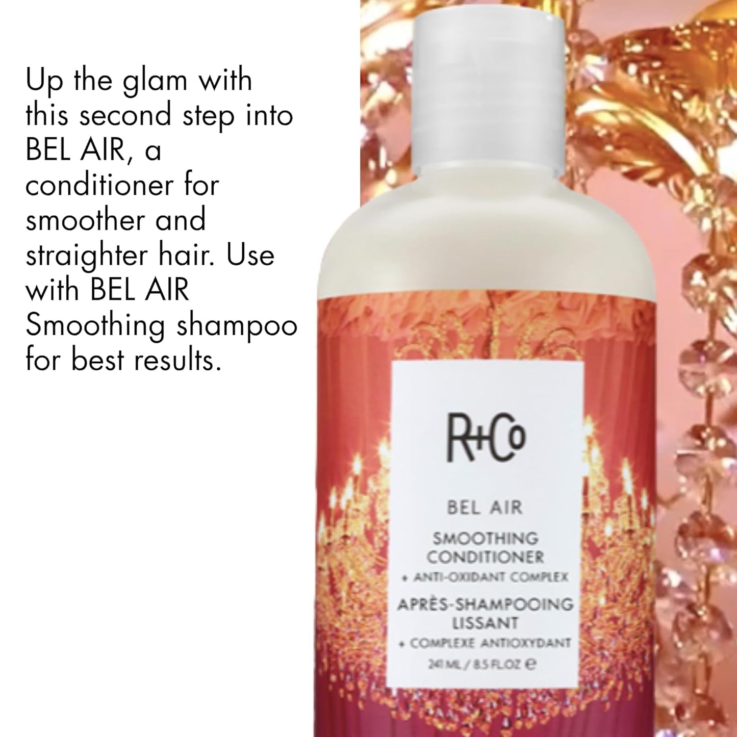 R+Co Bel Air Smoothing Conditioner - Anti-Oxidant Complex for Frizz-Free, Smooth Hair | UV Protection, Vegan, Sulfate-Free
